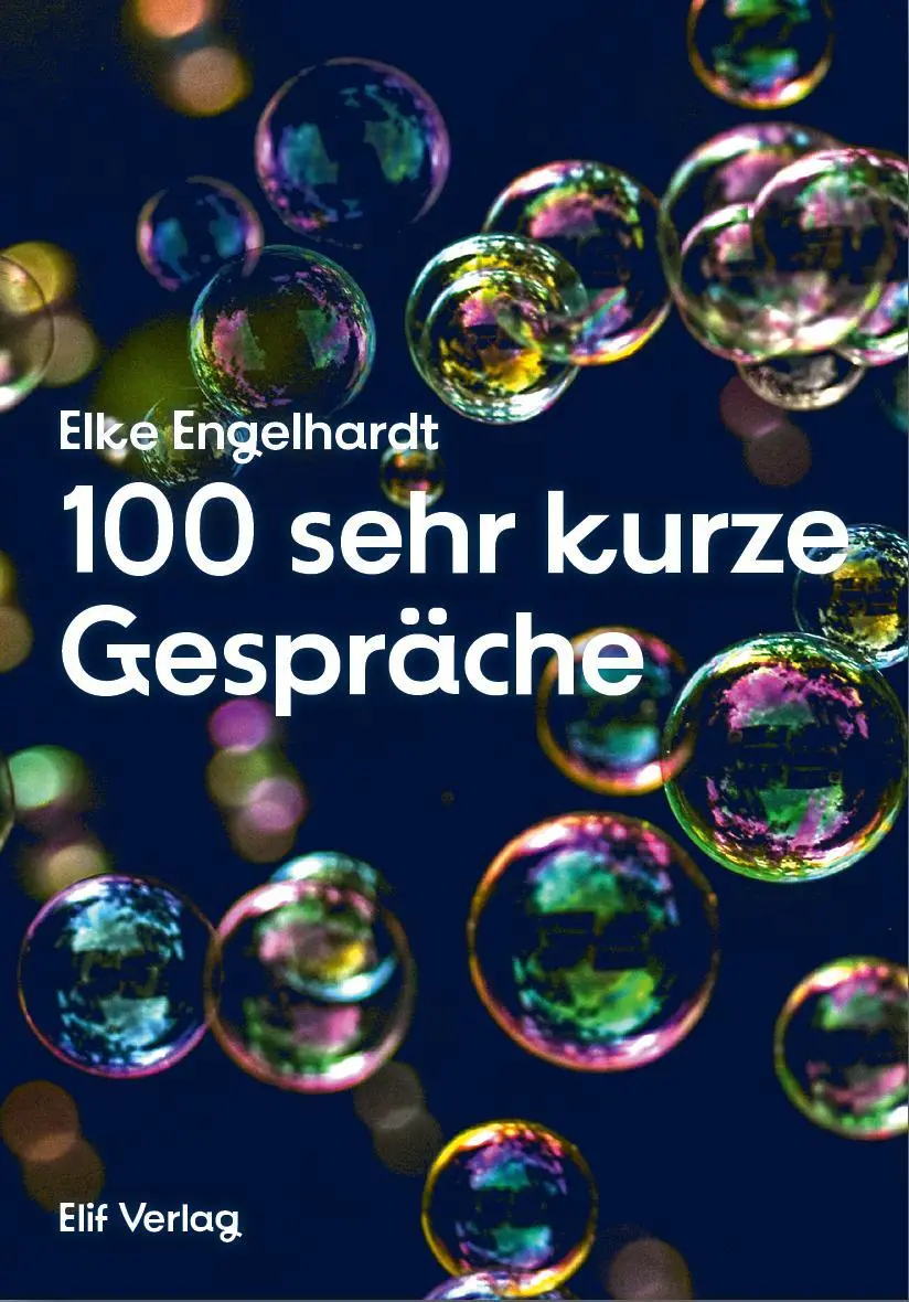 Cover: 9783946989738 | 100 sehr kurze Gespräche | Gedichte | Elke Engelhardt | Buch | 120 S.