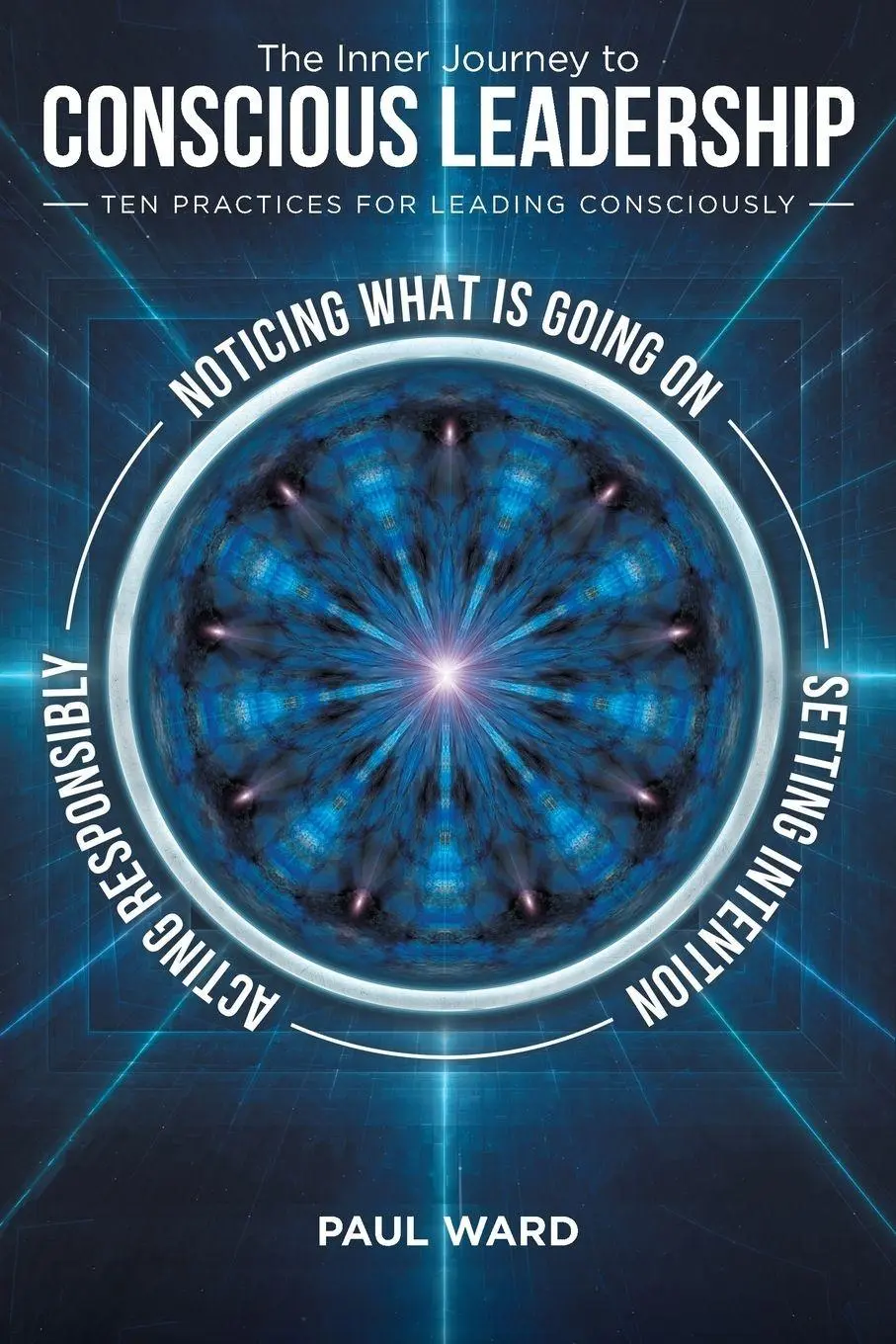 Cover: 9781504399838 | The Inner Journey to Conscious Leadership | Paul Ward | Taschenbuch