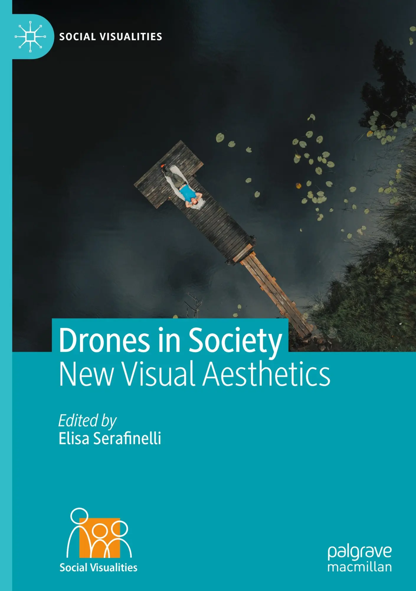 Cover: 9783031569838 | Drones in Society | New Visual Aesthetics | Elisa Serafinelli | Buch
