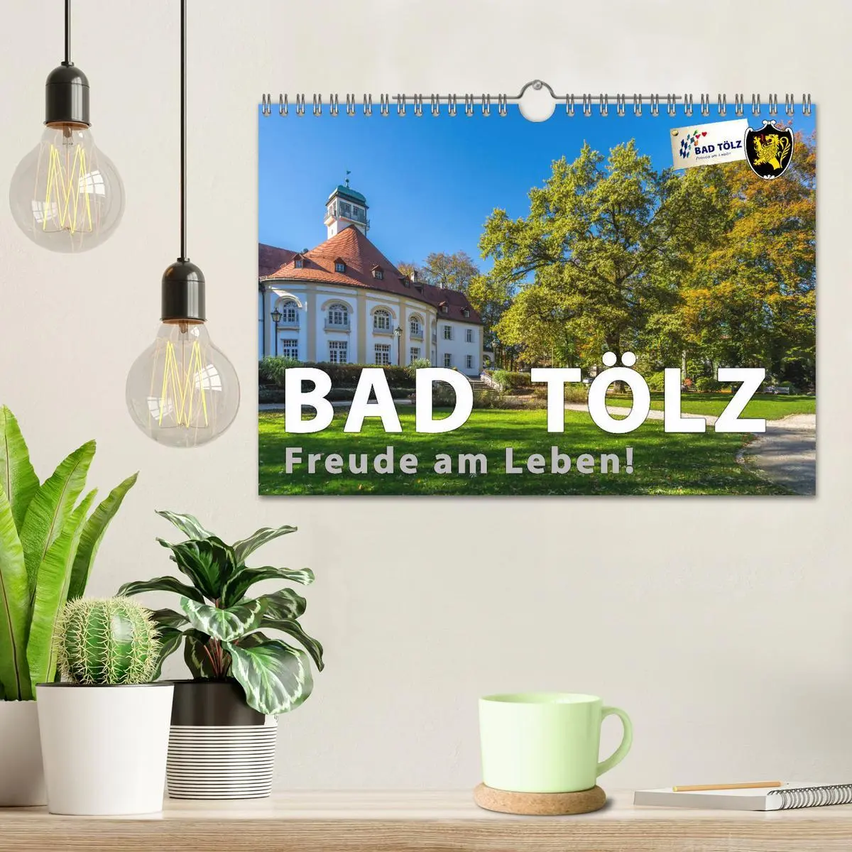 Bild: 9783516079838 | Bad Tölz - Freude am Leben! (Wandkalender 2026 DIN A4 quer),...