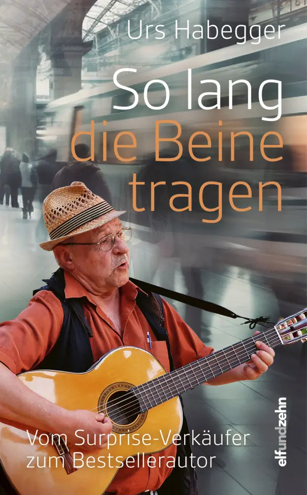 Cover: 9783905769838 | So lang die Beine tragen | Vom Surprise-Verkäufer zum Bestsellerautor