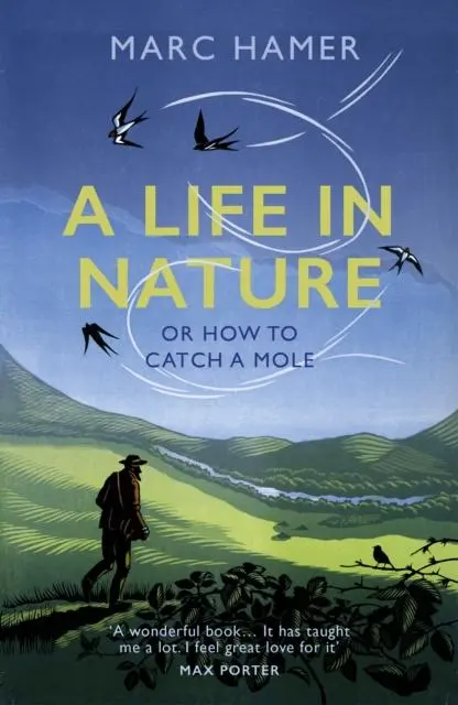 Cover: 9781784709938 | A Life in Nature | Or How to Catch a Mole | Marc Hamer | Taschenbuch