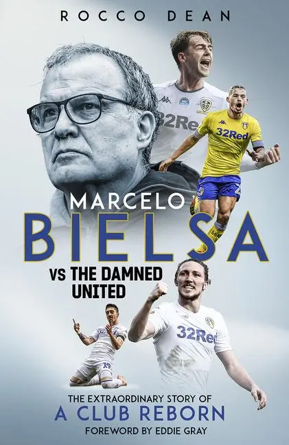 Cover: 9781785319938 | Marcelo Bielsa Vs the Damned United | Rocco Dean | Buch | Gebunden