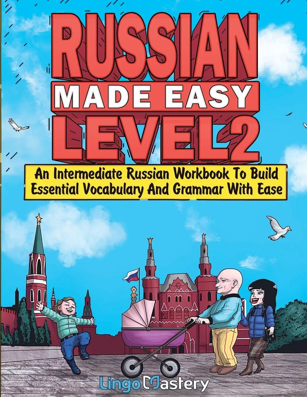 Cover: 9781951949938 | Russian Made Easy Level 2 | Lingo Mastery | Taschenbuch | Englisch