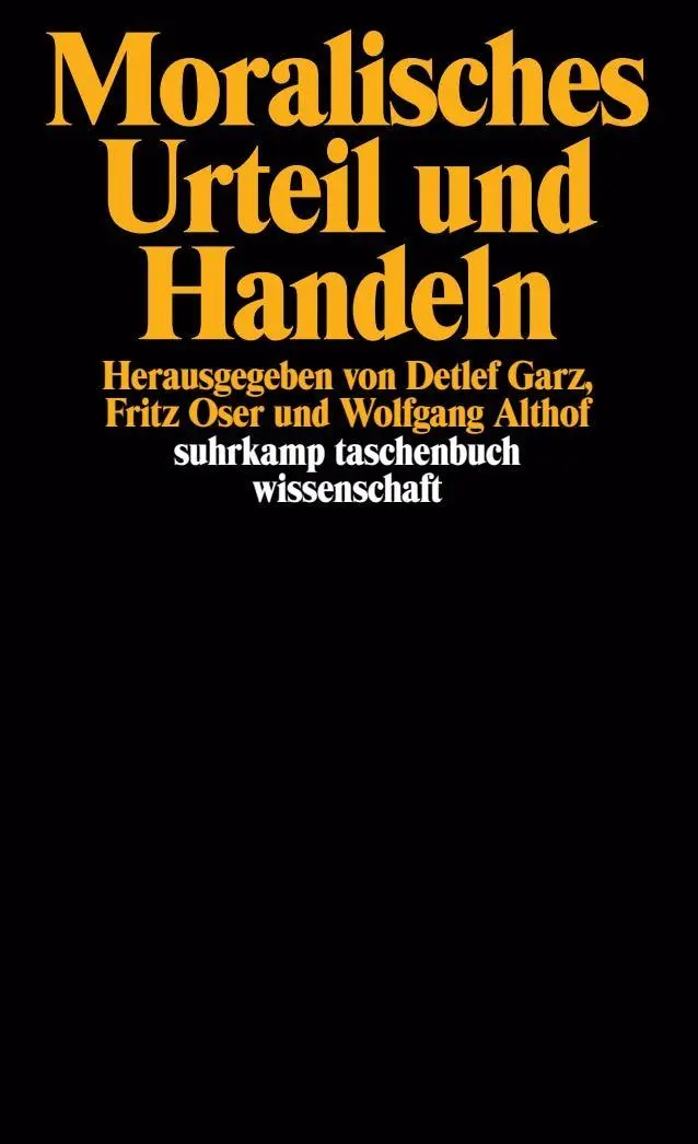 Cover: 9783518289938 | Moralisches Urteil und Handeln | Wolfgang Althof (u. a.) | Taschenbuch