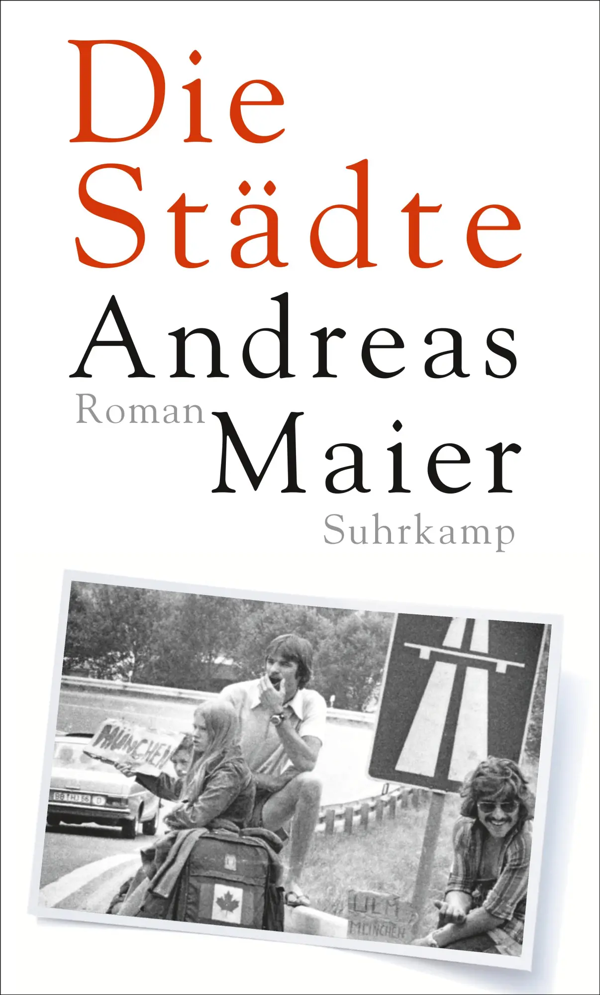 Cover: 9783518429938 | Die Städte | Roman | Andreas Maier | Buch | Ortsumgehung | 190 S.