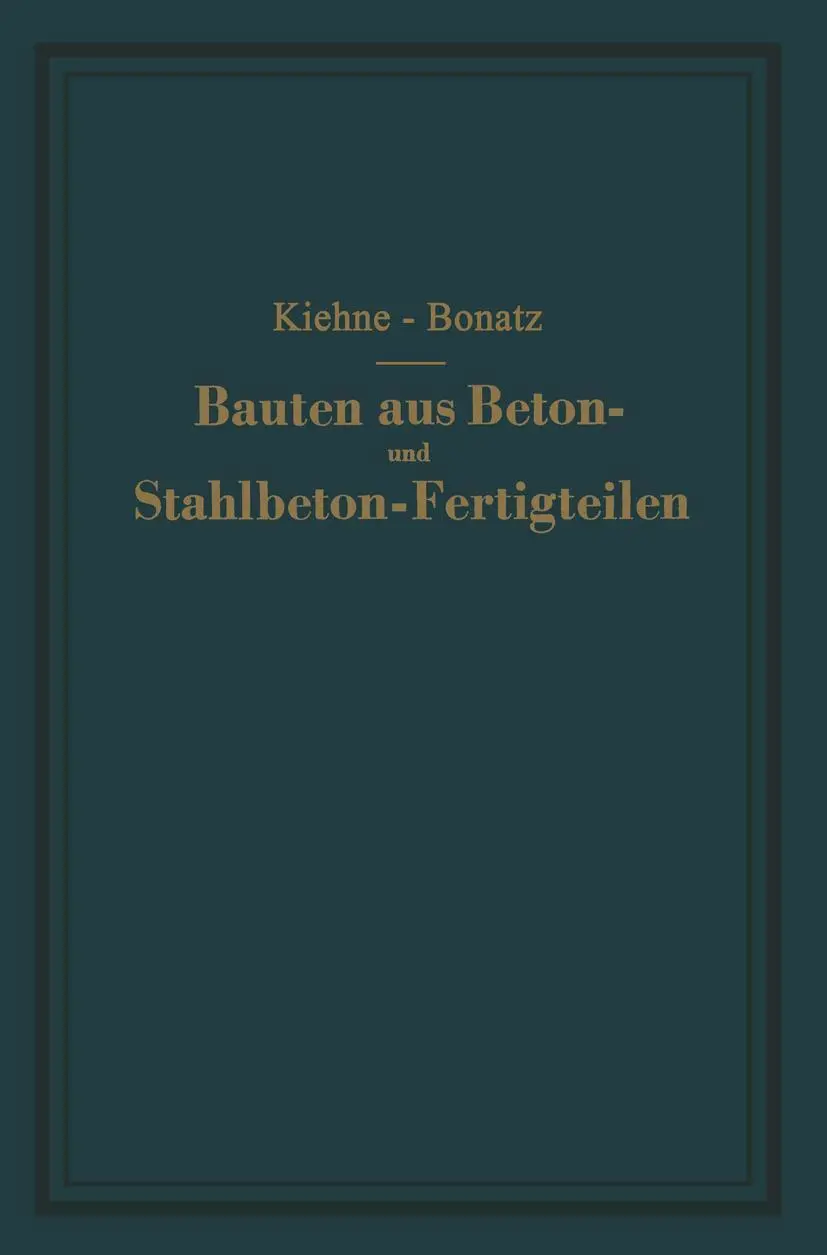 Cover: 9783642489938 | Bauten aus Beton- und Stahlbeton-Fertigteilen | Ein Lehrbuch | Kiehne