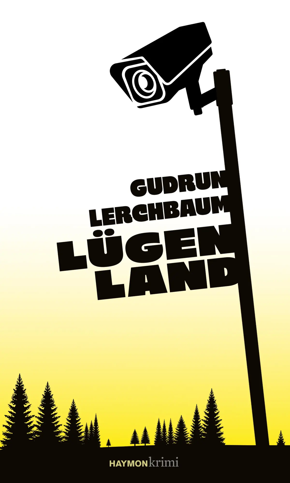 Cover: 9783709979938 | Lügenland | Gudrun Lerchbaum | Taschenbuch | Haymon Taschenbuch | 2026