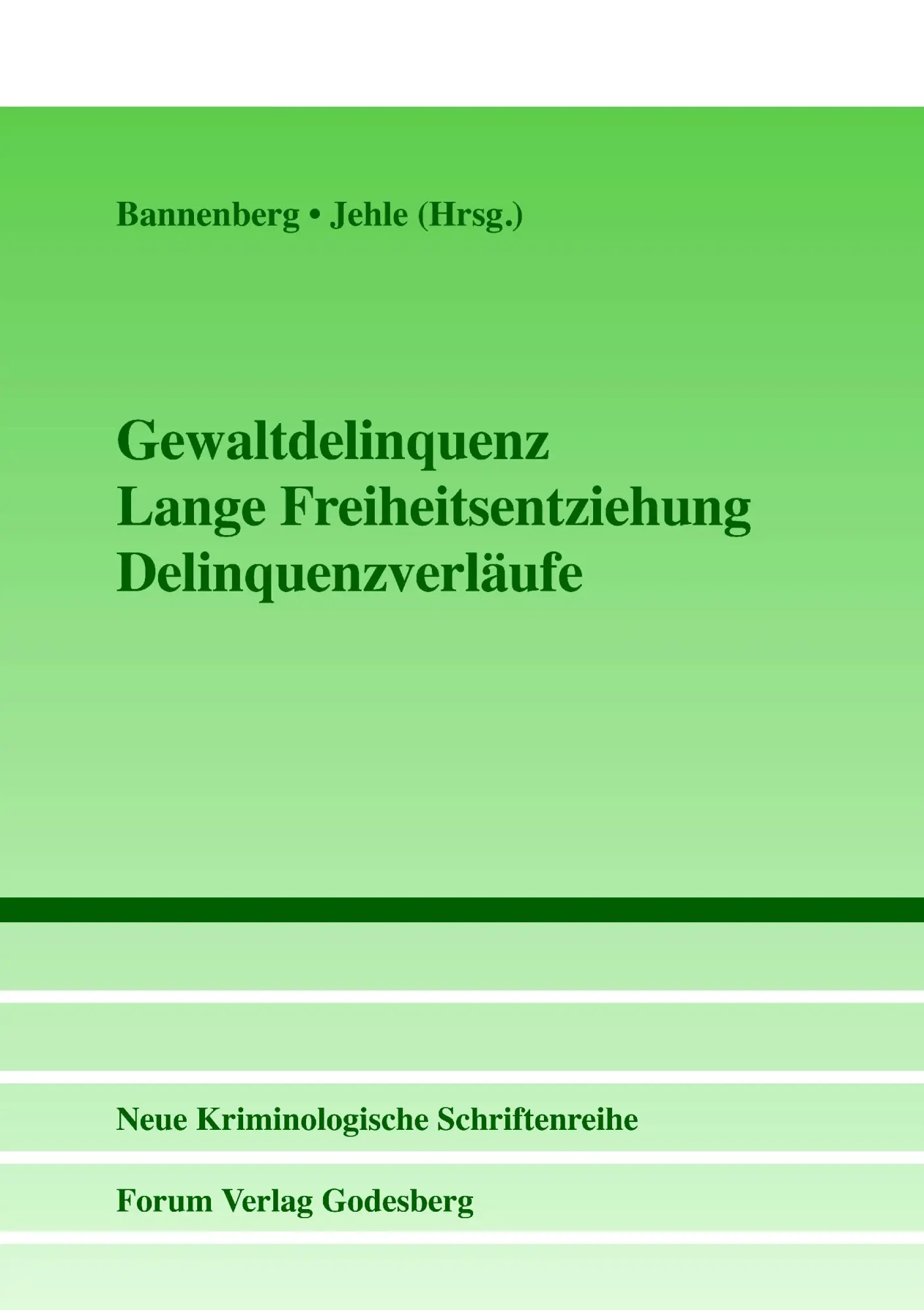 Cover: 9783936999938 | Gewaltdelinquenz - Lange Freiheitsentziehung - Delinquenzverläufe