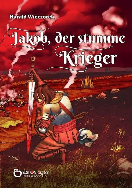 Cover: 9783956559938 | Jakob, der stumme Krieger | Harald Wieczorek | Taschenbuch | 232 S.