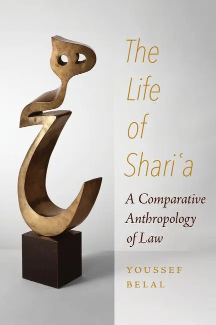 Cover: 9780520410039 | The Life of Shari'a | A Comparative Anthropology of Law | Belal | Buch