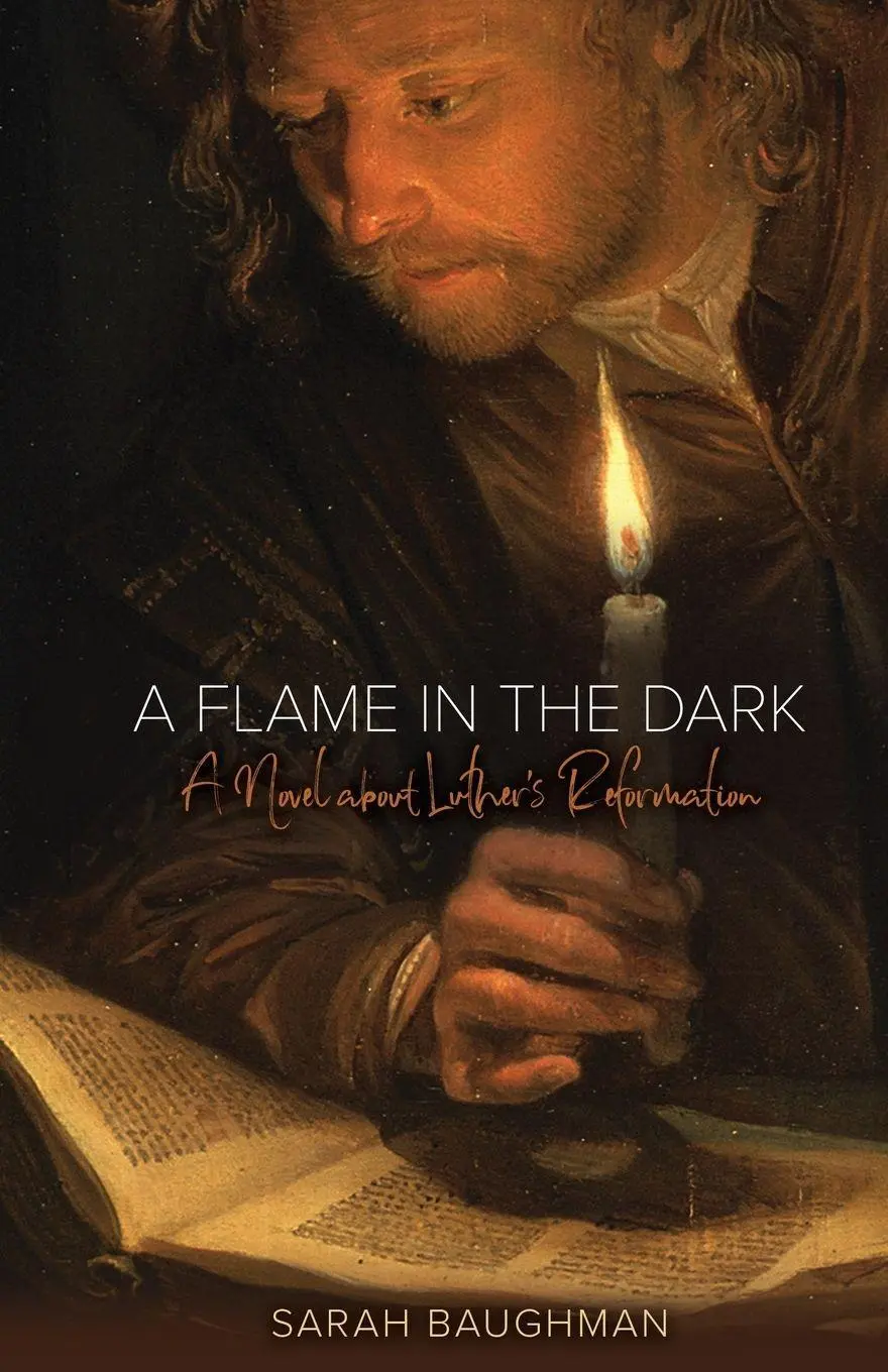 Cover: 9780758660039 | A Flame in the Dark | A Novel about Luther's Reformation | Baughman