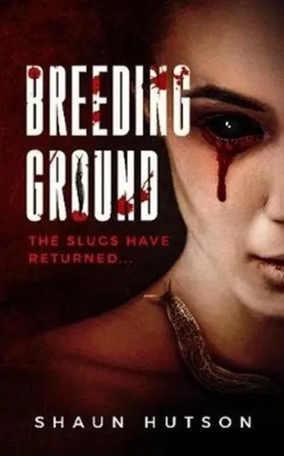 Cover: 9781913200039 | Breeding Ground | The Slugs Have Returned... | Shaun Hutson | Buch