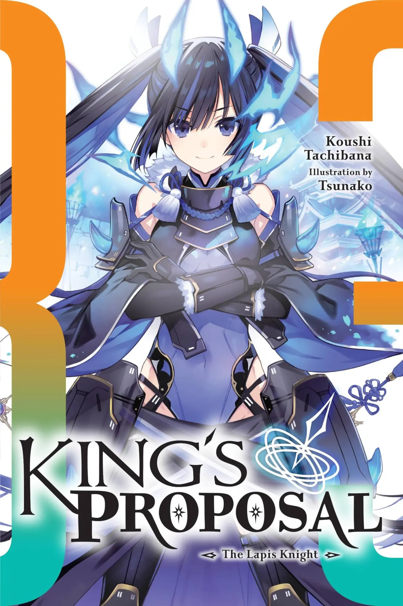 Cover: 9781975370039 | King's Proposal, Vol. 3 (Light Novel) | Volume 3 | Koushi Tachibana