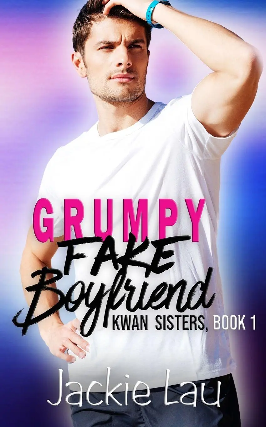 Cover: 9781989610039 | Grumpy Fake Boyfriend | Jackie Lau | Taschenbuch | Kwan Sisters | 2019