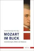 Cover: 9783412200039 | Mozart im Blick | Annette Kreutziger-Herr | Taschenbuch | 328 S.