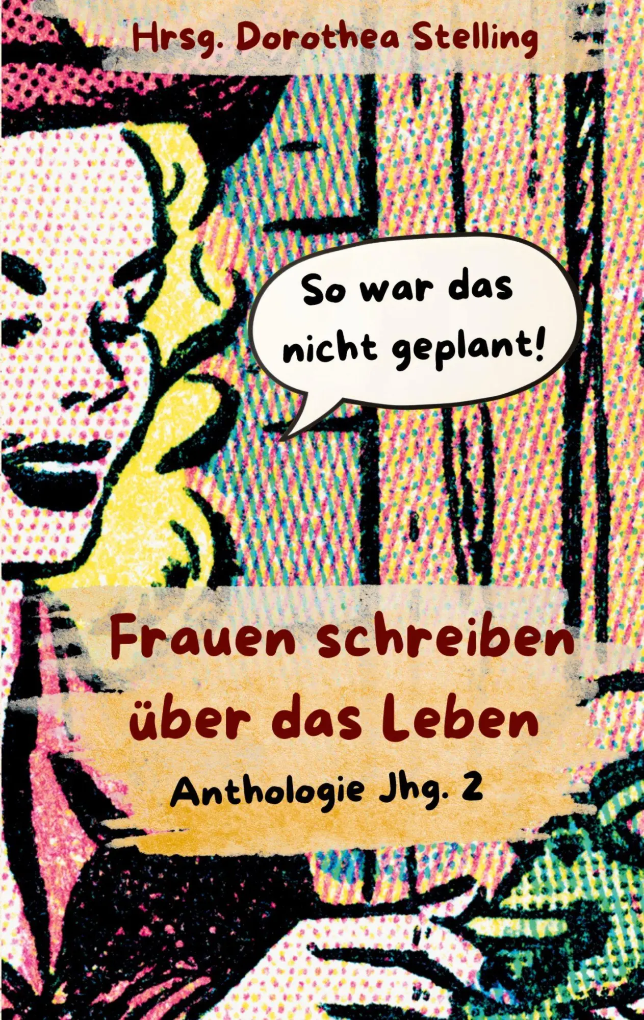 Cover: 9783690880039 | Frauen schreiben über das Leben Jhg. 2 | So war das nicht geplant!