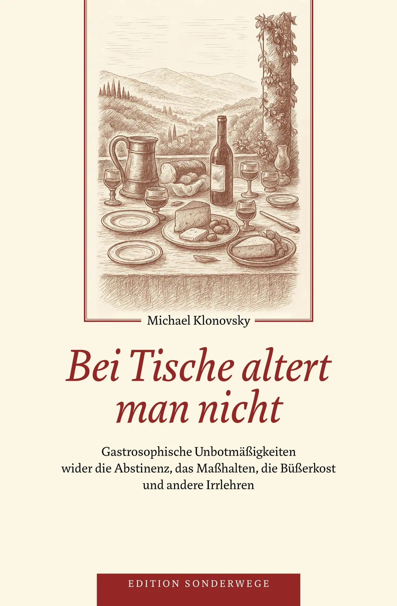 Cover: 9783691180039 | Bei Tische altert man nicht | Michael Klonovsky | Taschenbuch | 2025