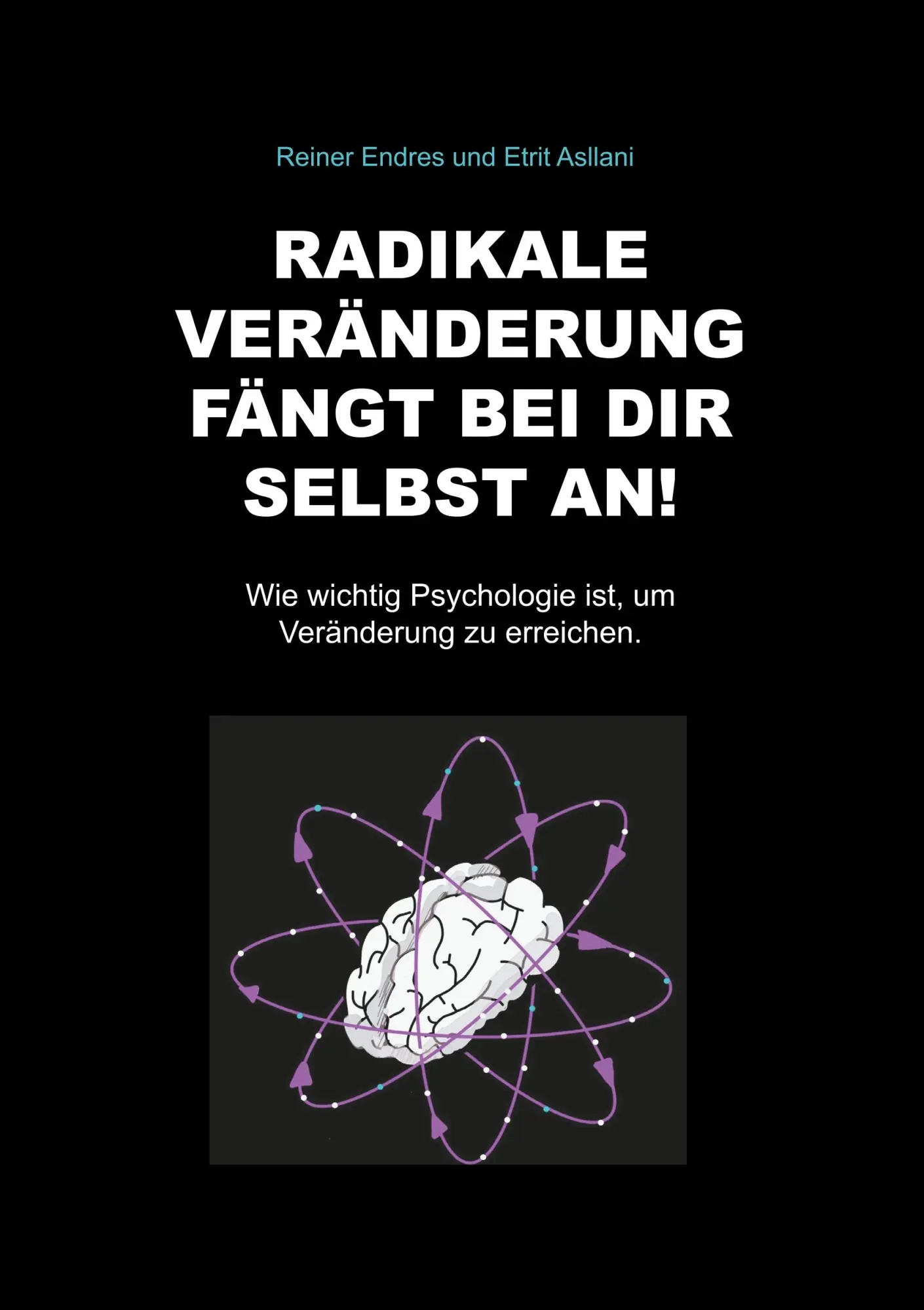 Cover: 9783734740039 | Radikale Veränderung fängt bei dir selbst an! | Reiner Endres (u. a.)