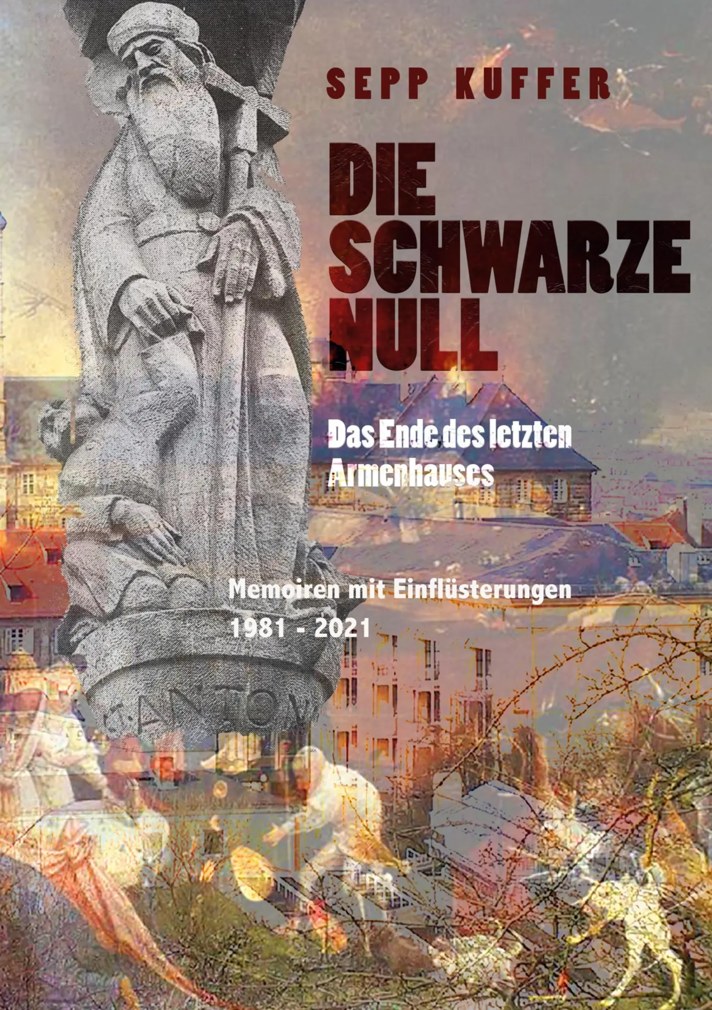 Cover: 9783754300039 | Die schwarze Null | Das Ende des letzten Armenhauses | Sepp Kuffer