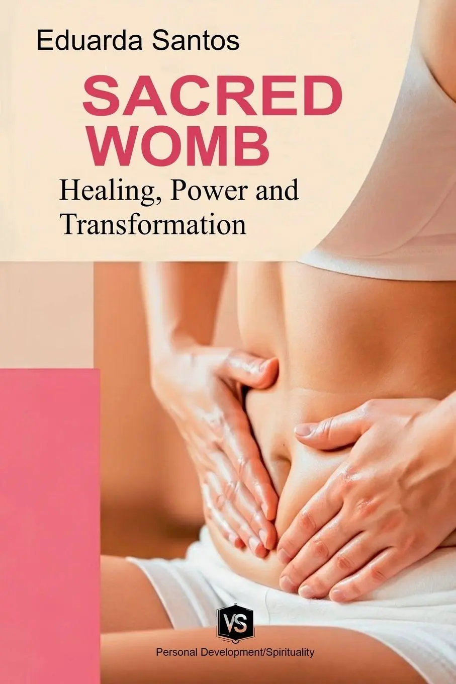 Cover: 9786599670039 | Sacred Womb | Healing, Power, and Transformation | Eduarda Santos