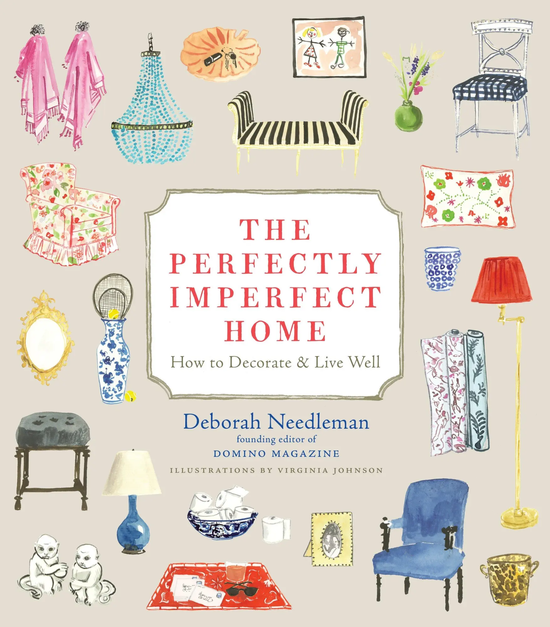 Cover: 9780307720139 | The Perfectly Imperfect Home | How to Decorate &amp; Live Well | Needleman