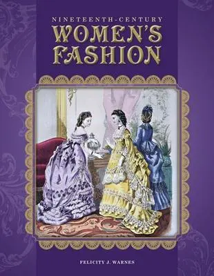 Cover: 9780764350139 | Nineteenth-Century Women's Fashion | Felicity Warnes | Buch | Englisch