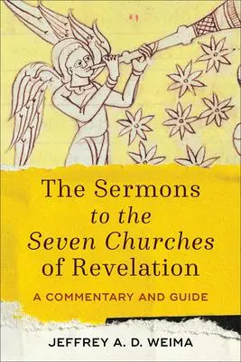 Cover: 9781540960139 | The Sermons to the Seven Churches of Revelation | Jeffrey A D Weima