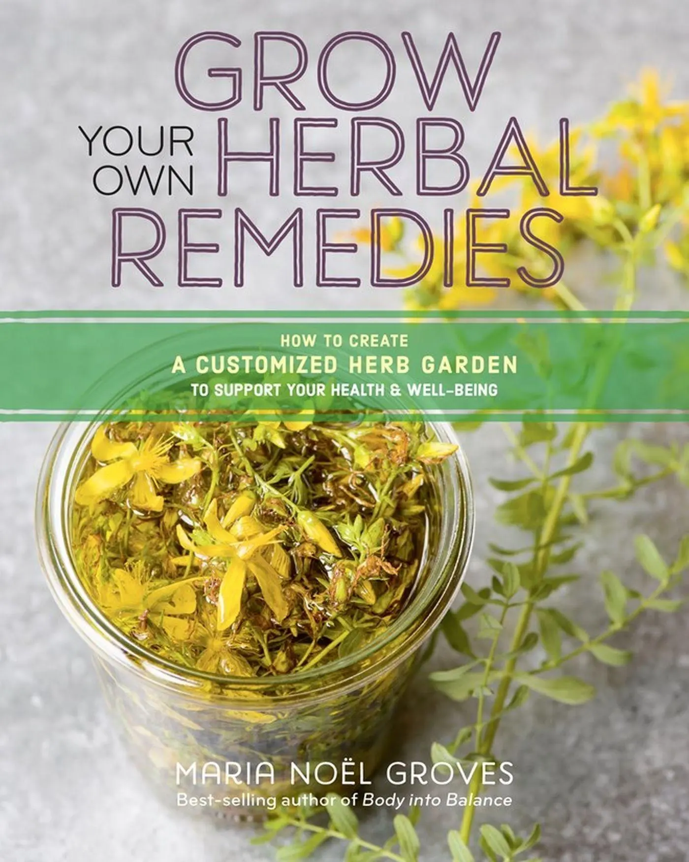 Cover: 9781635860139 | Grow Your Own Herbal Remedies | Maria Noel Groves | Taschenbuch | 2019