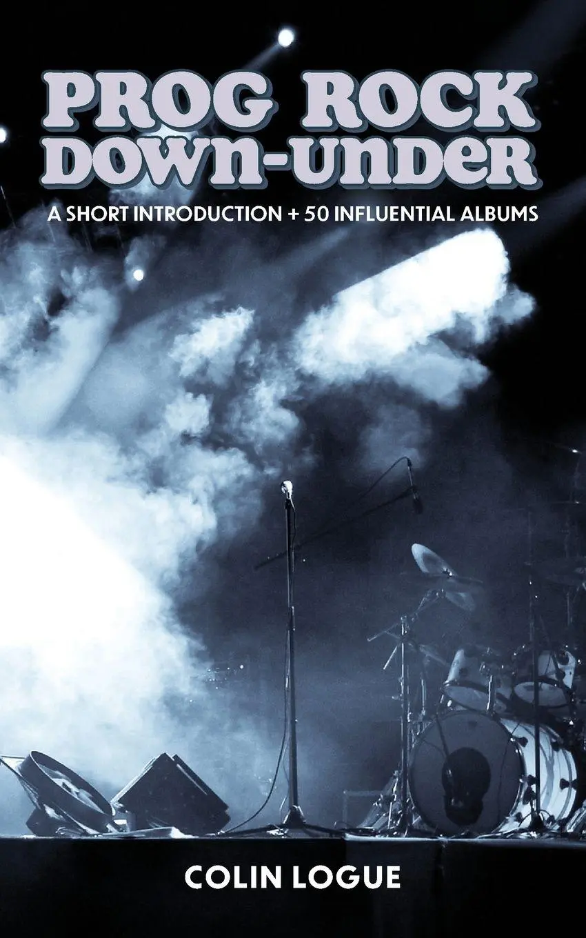 Cover: 9781922890139 | Prog Rock Down-under | Colin Logue | Taschenbuch | Englisch | 2022