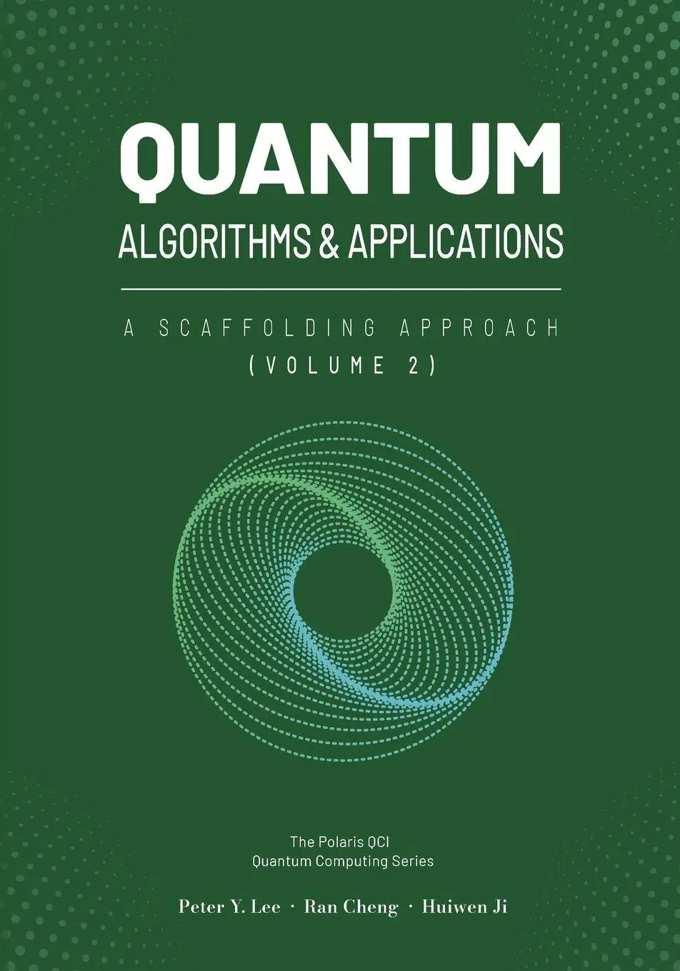Cover: 9781961880139 | Quantum Algorithms and Applications | A Scaffolding Approach (Vol 2)