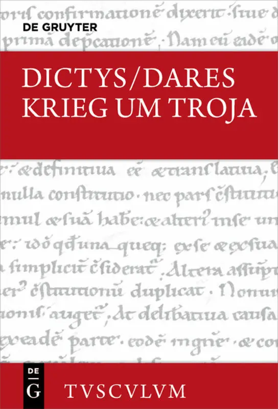Cover: 9783110620139 | Krieg um Troja | Lateinisch - deutsch | Dictys (u. a.) | Buch | 448 S.