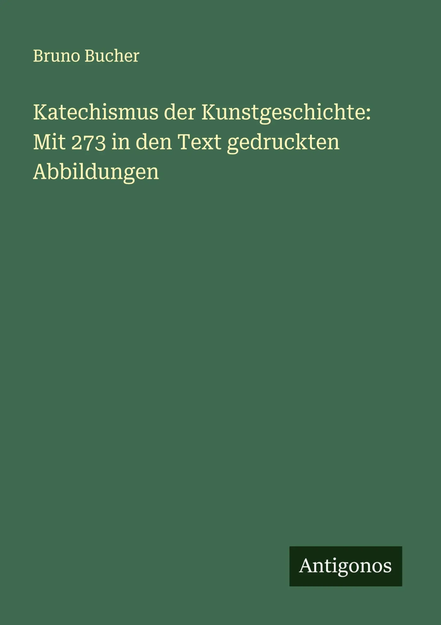 Cover: 9783386940139 | Katechismus der Kunstgeschichte: Mit 273 in den Text gedruckten...