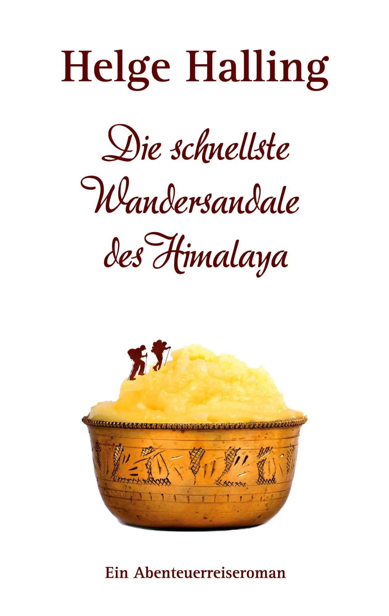 Cover: 9783755760139 | Die schnellste Wandersandale des Himalaya | Ein Abenteuerreiseroman