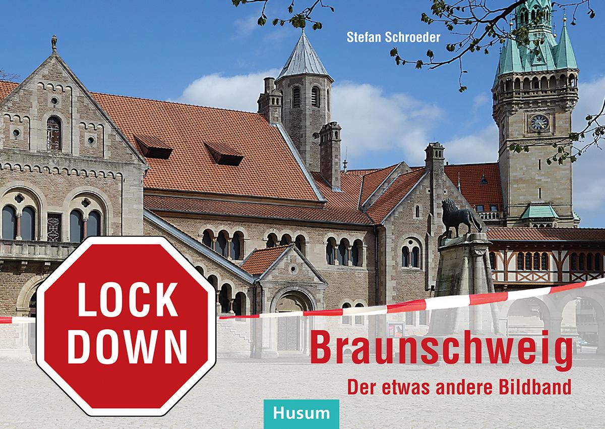 Cover: 9783967170139 | Lockdown Braunschweig | Der etwas andere Bildband | Stefan Schroeder