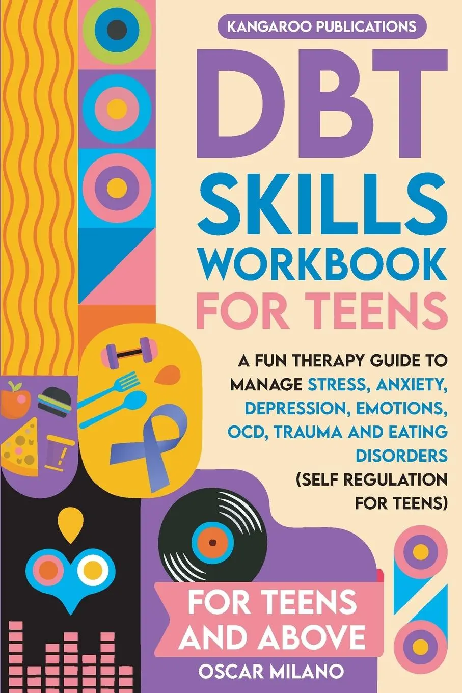 Cover: 9781960020239 | DBT Skills Workbook for Teens | Kangaroo Publications | Taschenbuch
