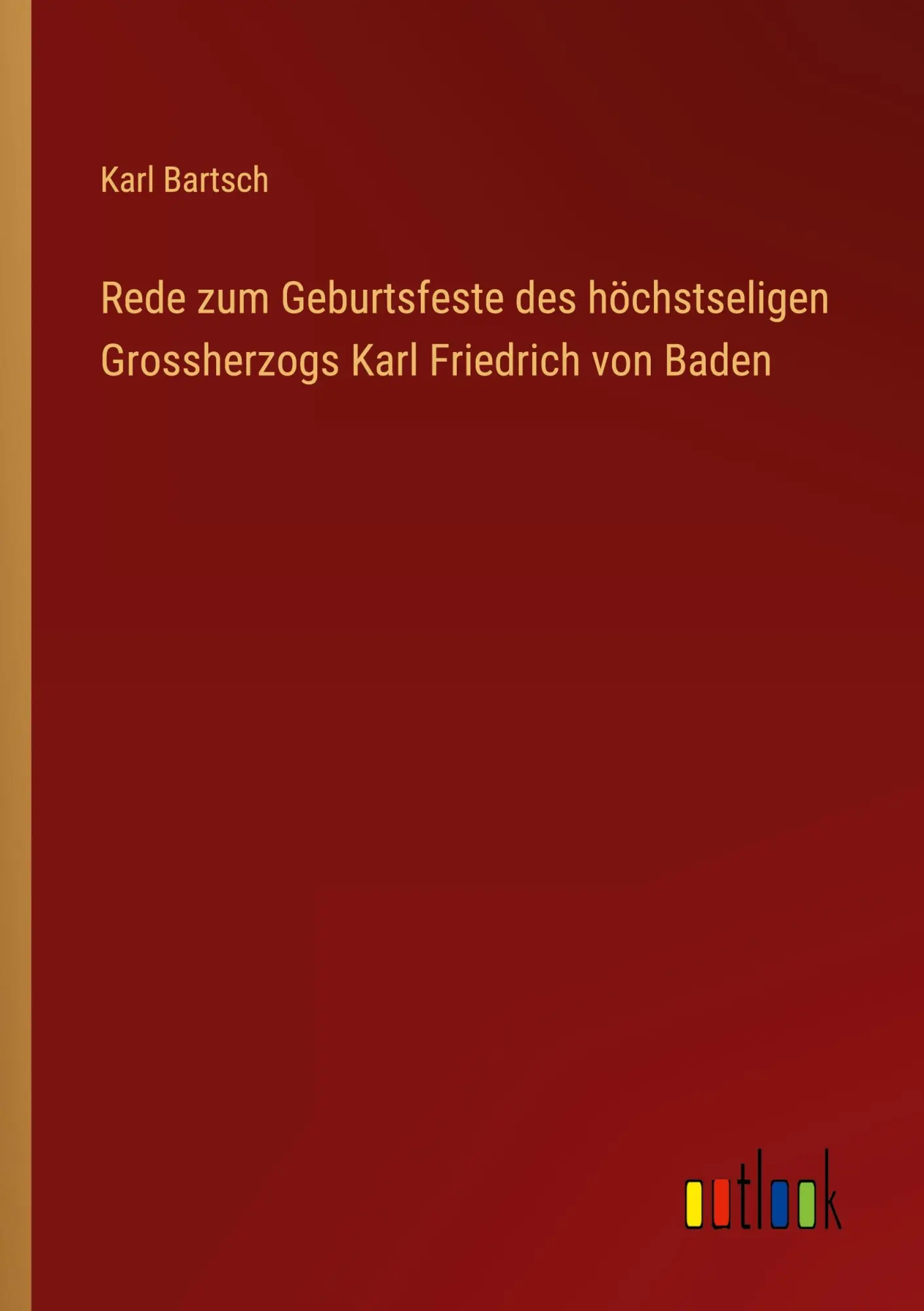 Rede zum Geburtsfeste des höchstseligen Grossherzogs Karl Friedrich von Baden