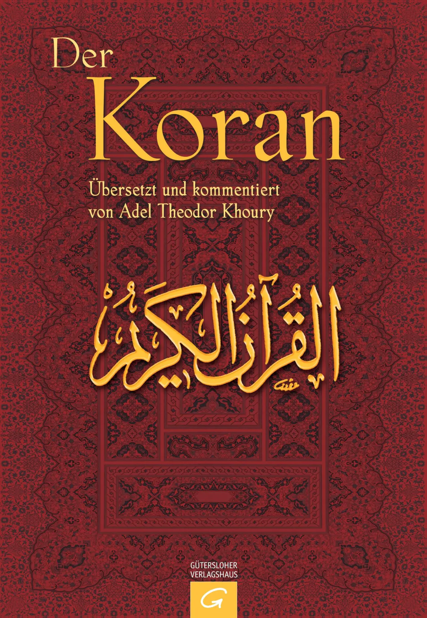 Cover: 9783579080239 | Der Koran | Adel Theodor Khoury | Buch | 606 S. | Deutsch | 2007 | GVH