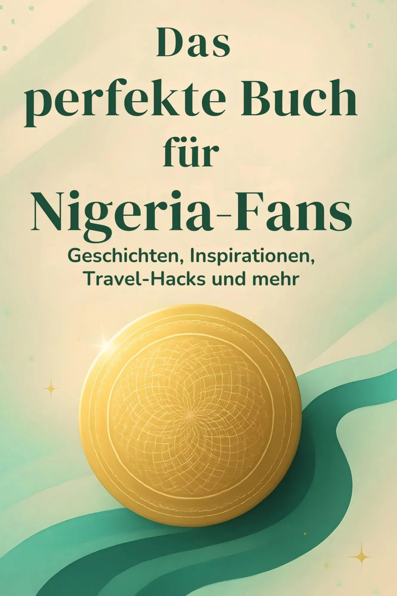 Cover: 9783695360239 | Das perfekte Buch für Nigeria-Fans | Jonah Werner | Taschenbuch | 2025