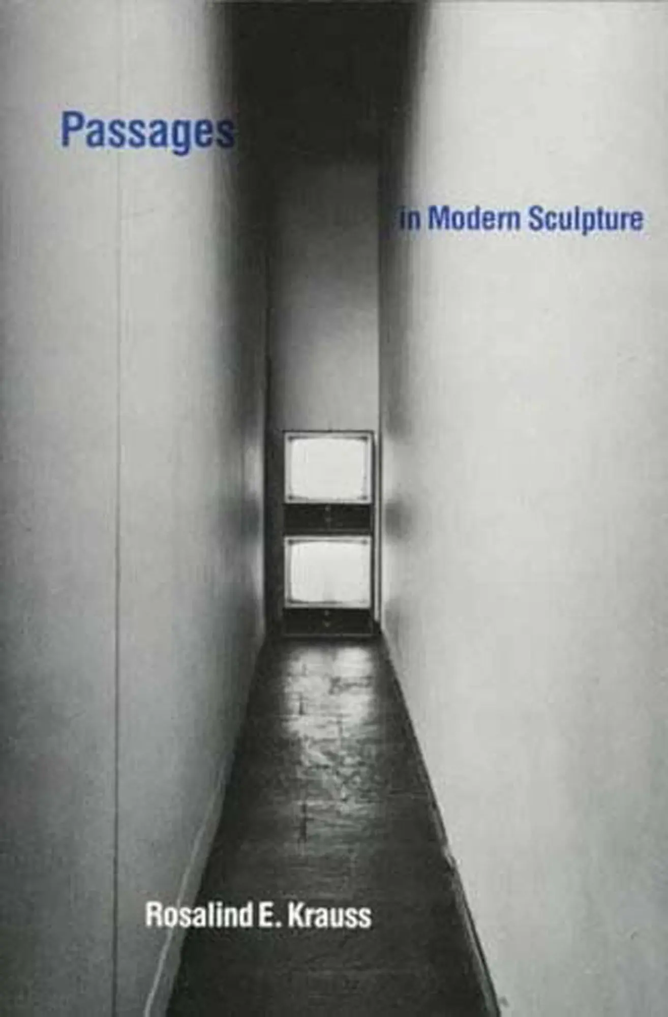 Cover: 9780262610339 | Passages in Modern Sculpture | Rosalind E Krauss | Taschenbuch | 1981