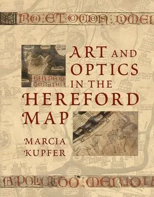 Cover: 9780300220339 | Art and Optics in the Hereford Map | An English Mappa Mundi, C. 1300