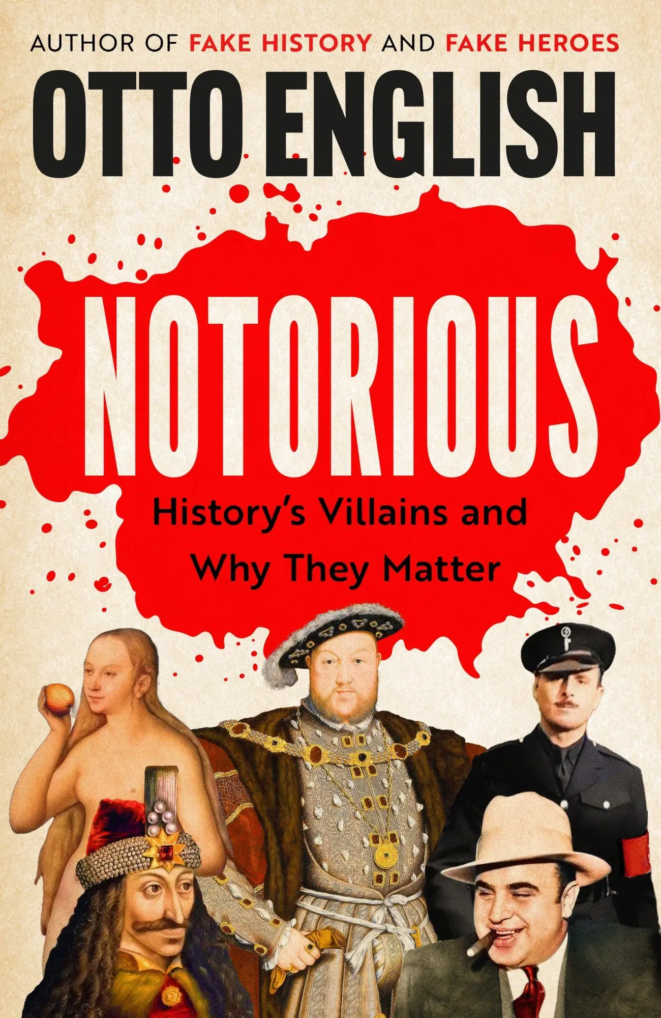 Cover: 9781035420339 | Notorious | History's Villains and Why They Matter | Otto English