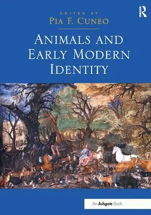 Cover: 9781138310339 | Animals and Early Modern Identity | PiaF. Cuneo | Taschenbuch | 2017