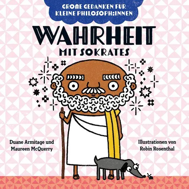 Cover: 9783693370339 | Wahrheit mit Sokrates. Bilderbuch | Duane Armitage (u. a.) | Buch