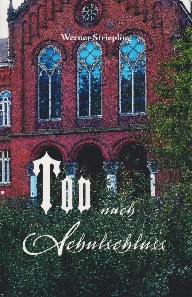 Cover: 9783730820339 | Tod nach Schulschluss | Werner Striepling | Taschenbuch | 270 S.