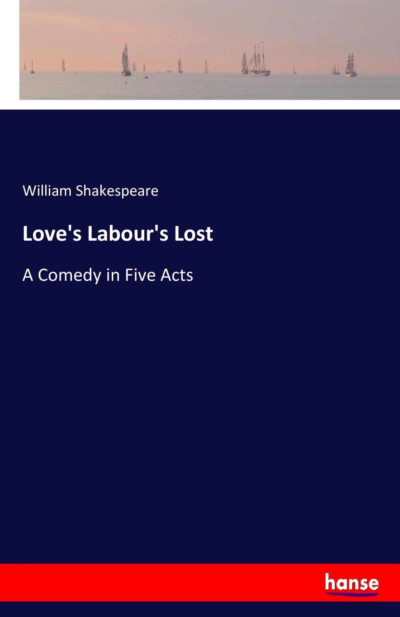 Cover: 9783744780339 | Love's Labour's Lost | A Comedy in Five Acts | William Shakespeare