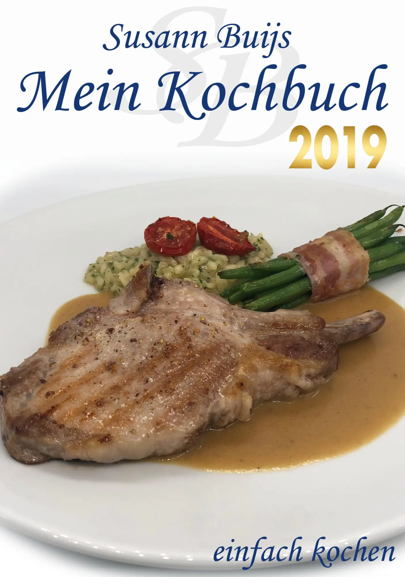 Cover: 9783750480339 | Mein Kochbuch - Edition 2019 | Einfach Kochen | Susann Buijs | Buch