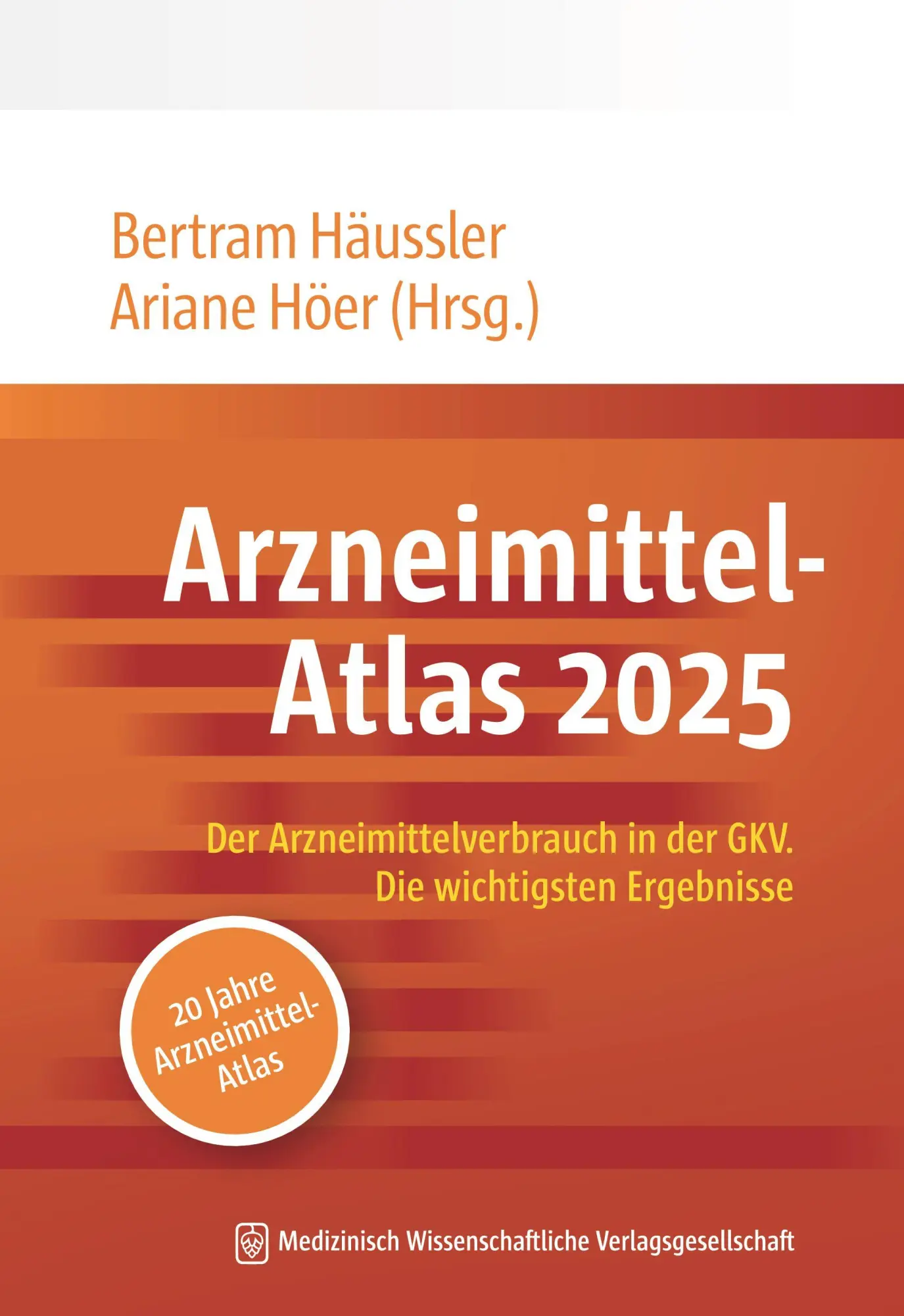 Cover: 9783775300339 | Arzneimittel-Atlas 2025 | Bertram Häussler (u. a.) | Taschenbuch