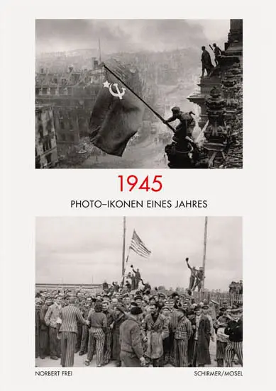 Cover: 9783829610339 | 1945 | Photo-Ikonen eines Jahres | Lothar Schirmer | Buch | 216 S.