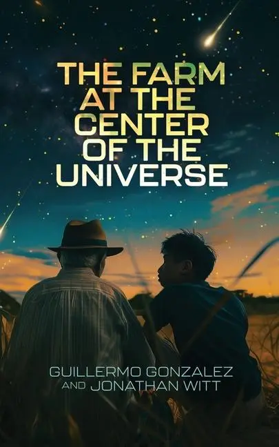 Cover: 9781637120439 | The Farm at the Center of the Universe | Guillermo Gonzalez (u. a.)